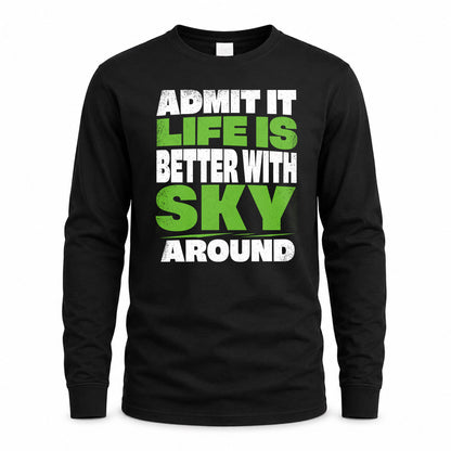 SKY HP68-K4-189 – Personalized Funny Quote Apparel “Admit It, Life Is Better With AARON Around”