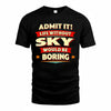 SKY  PH88-K2-106–Personalized Funny Quote Apparel “Life Without NAME Would Be Boring”