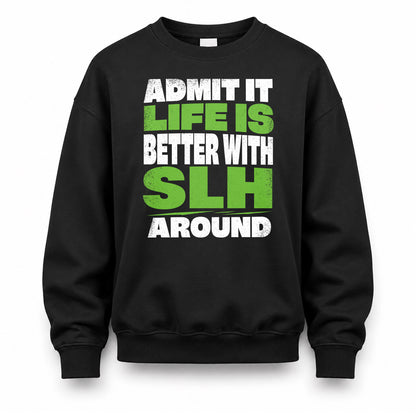SLH HP68-K4-189 – Personalized Funny Quote Apparel “Admit It, Life Is Better With AARON Around”