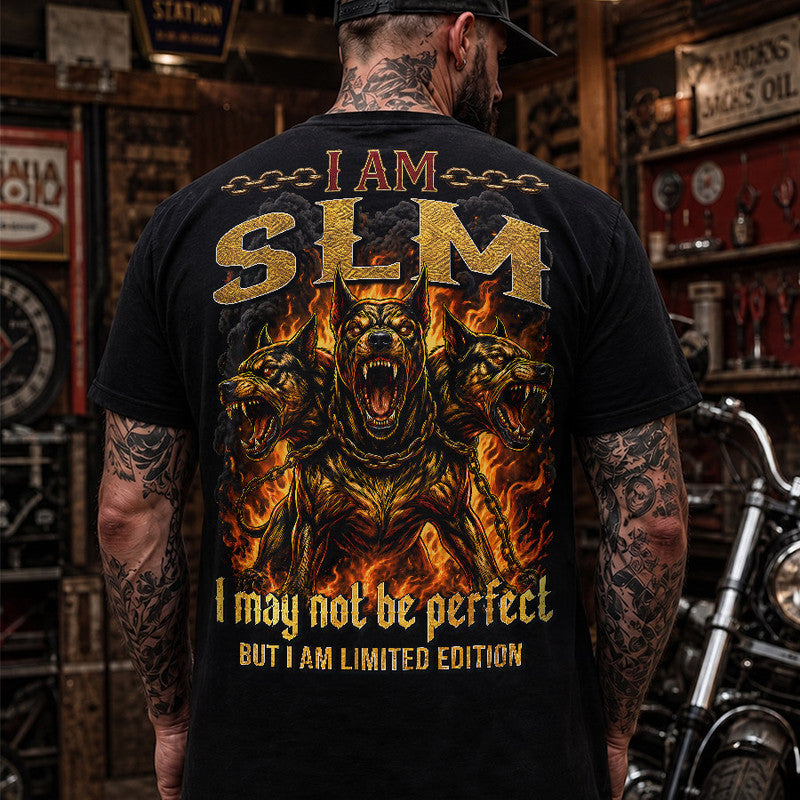 SLM MP88-F2-168–Personalized Bold Quote Apparel “I Am NAME I May Not Be Perfect But I Am Limited Edition