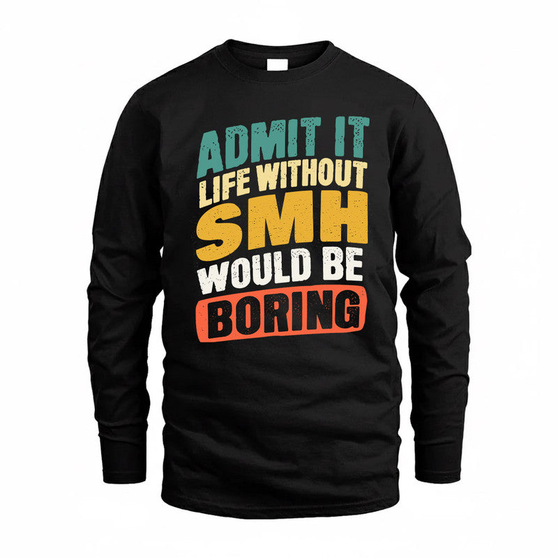 SMH TP88-K4-229–Personalized Funny Quote Apparel “Life Without NAME Would Be Boring”