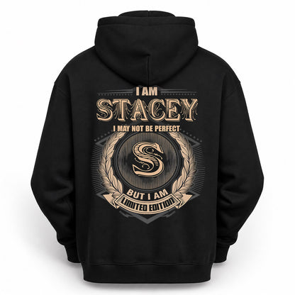 STACEY PH55-T25-Personalized Name Quote Apparel “I Am NAME May Not Be Perfect But I Am Limited Edition”