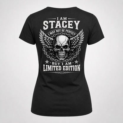 STACEY P01-K24-229 – Personalized Skull Graphic Apparel “I Am NAME I May Not Be Perfect But I Am Limited Edition”