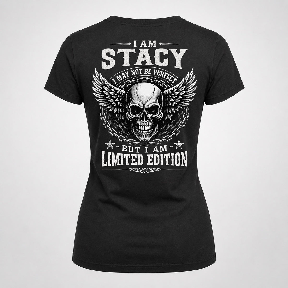 STACY P01-K24-229 – Personalized Skull Graphic Apparel “I Am NAME I May Not Be Perfect But I Am Limited Edition”