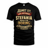 STEFANIA TP65-K5-268–Personalized Funny Quote Apparel “Life Without NAME Would Be Boring”
