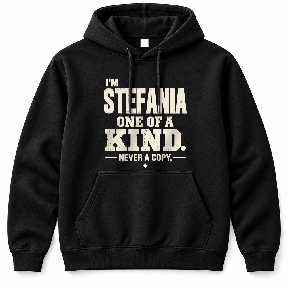 STEFANIA P6-K4-228 Personalized Funny Quote Apparel “I’m NAME – One of a Kind, Never a Copy”