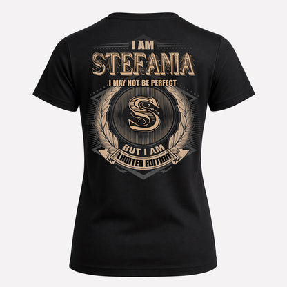 STEFANIA PH55-T25-Personalized Name Quote Apparel “I Am NAME May Not Be Perfect But I Am Limited Edition”