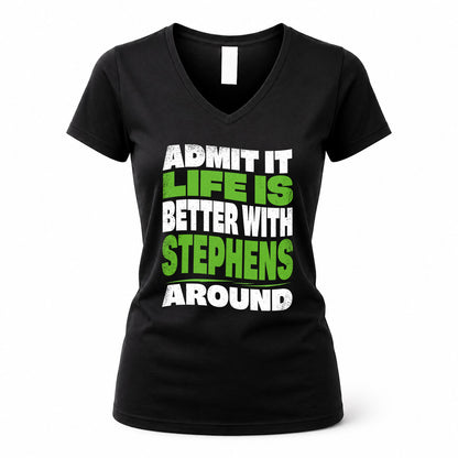 STEPHENS HP99-K4-189 – Personalized Funny Quote Apparel “Admit It, Life Is Better With NAME Around”