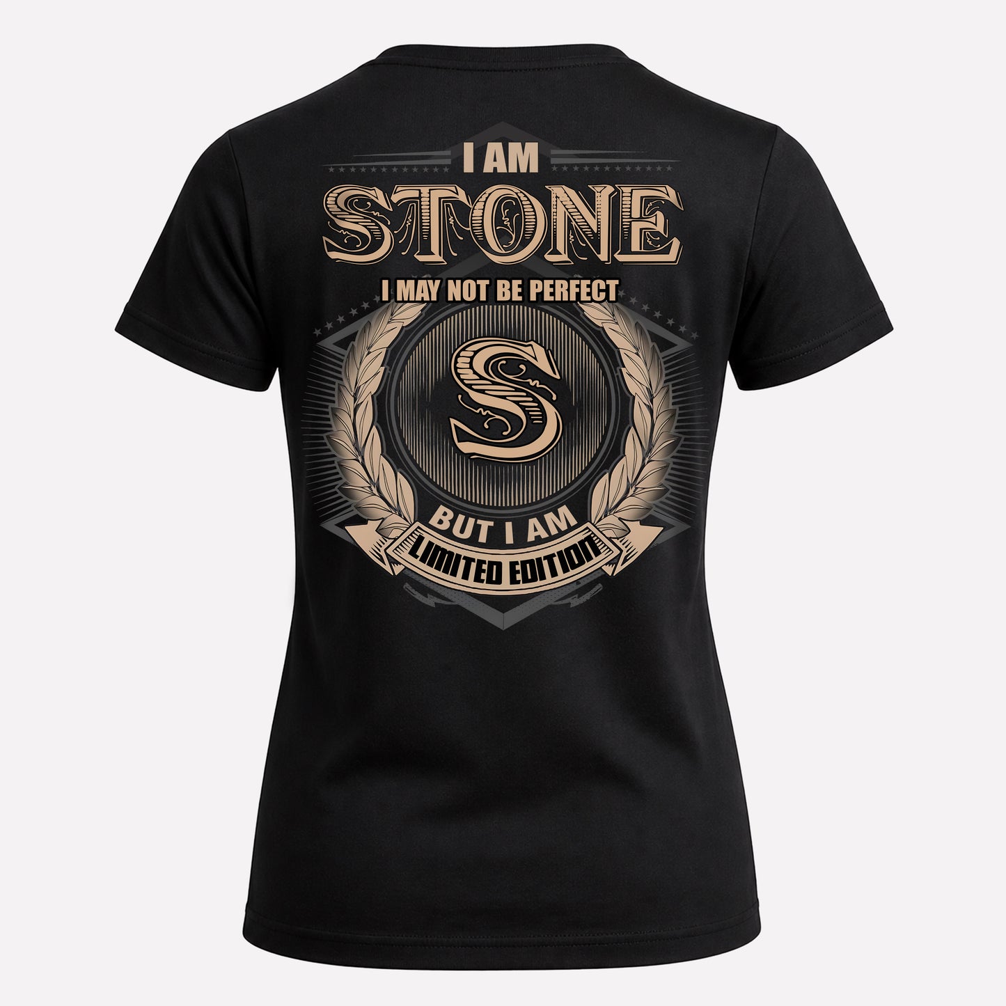 STONE PH55-T25-Personalized Name Quote Apparel “I Am NAME May Not Be Perfect But I Am Limited Edition”
