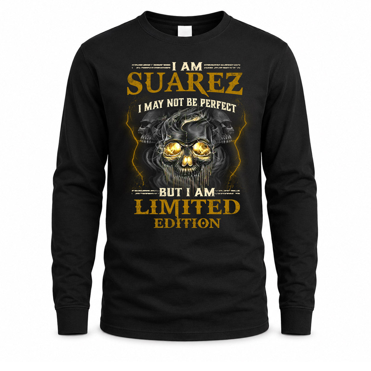 SUAREZ LM66-K04-125 - NAME NAME I May Not Be Perfect But I Am Limited Edition
