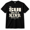SUI P6-K4-228 Personalized Funny Quote Apparel “I’m NAME – One of a Kind, Never a Copy”