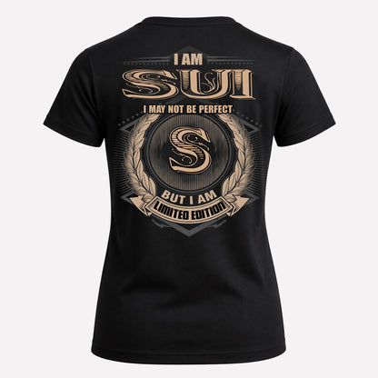 SUI PH55-T25-Personalized Name Quote Apparel “I Am NAME May Not Be Perfect But I Am Limited Edition”