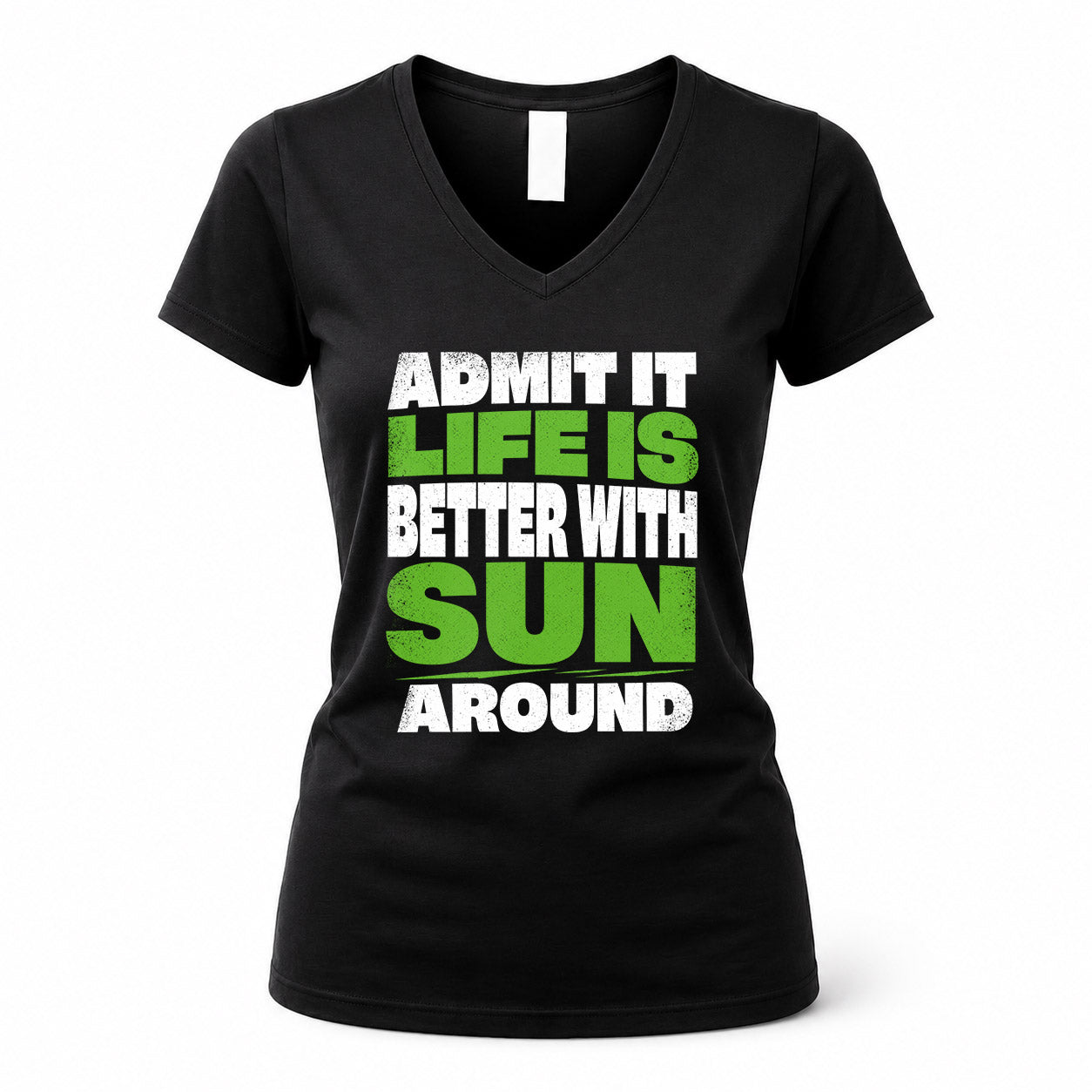SUN HP68-K4-189 – Personalized Funny Quote Apparel “Admit It, Life Is Better With NAME Around”