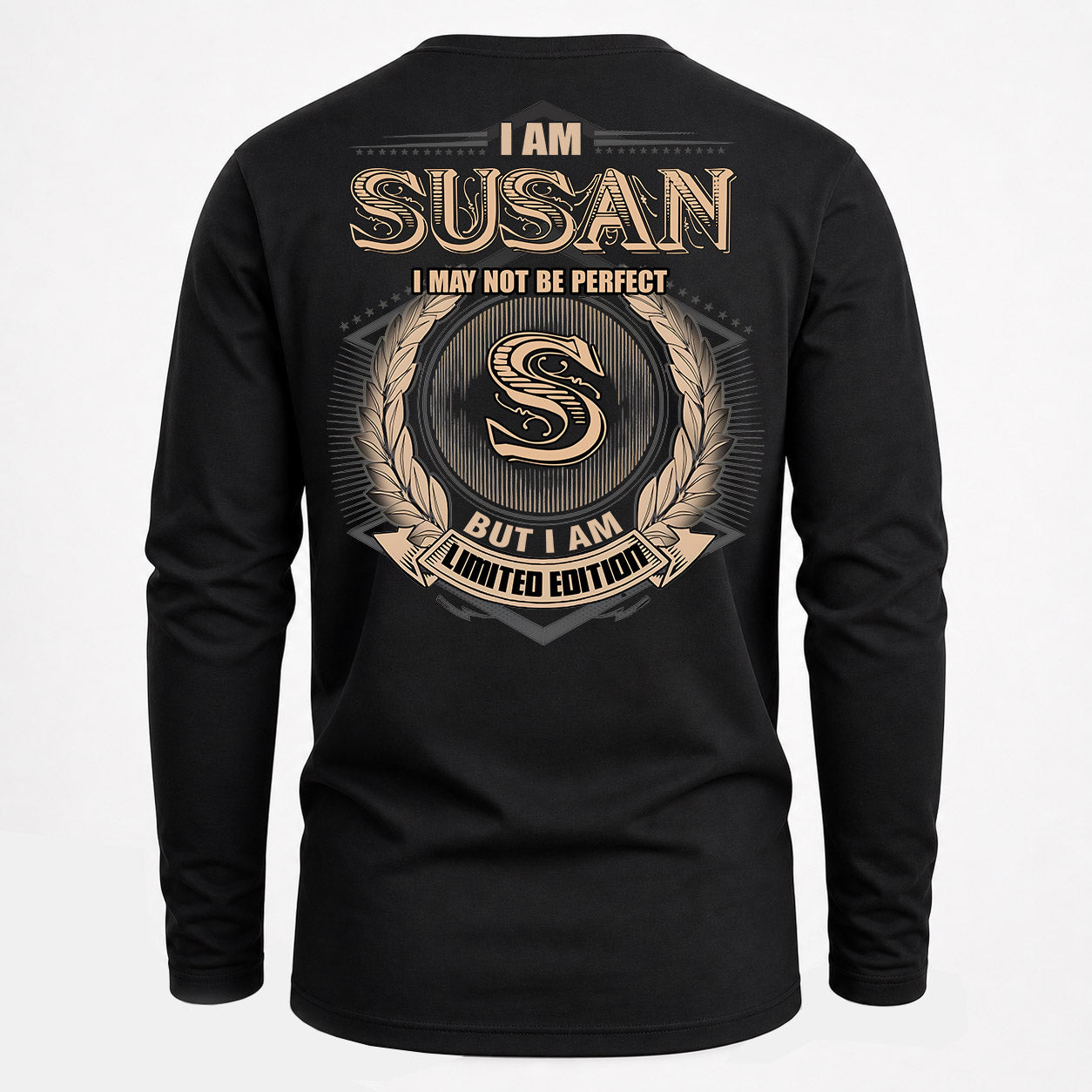 SUSAN PH55-T25-Personalized Name Quote Apparel “I Am NAME May Not Be Perfect But I Am Limited Edition”
