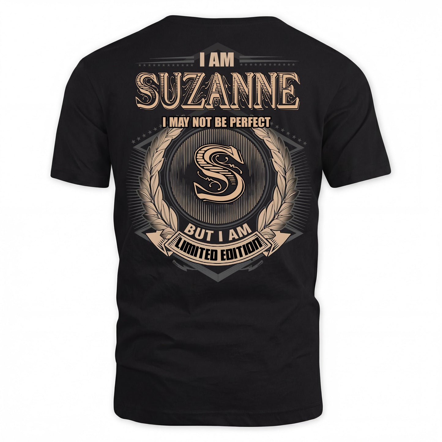 SUZANNE PH55-T25-Personalized Name Quote Apparel “I Am NAME May Not Be Perfect But I Am Limited Edition”