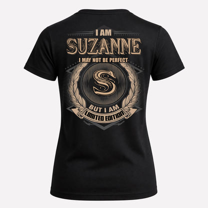 SUZANNE PH55-T25-Personalized Name Quote Apparel “I Am NAME May Not Be Perfect But I Am Limited Edition”