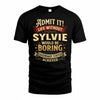 SYLVIE TP65-K5-268–Personalized Funny Quote Apparel “Life Without NAME Would Be Boring”