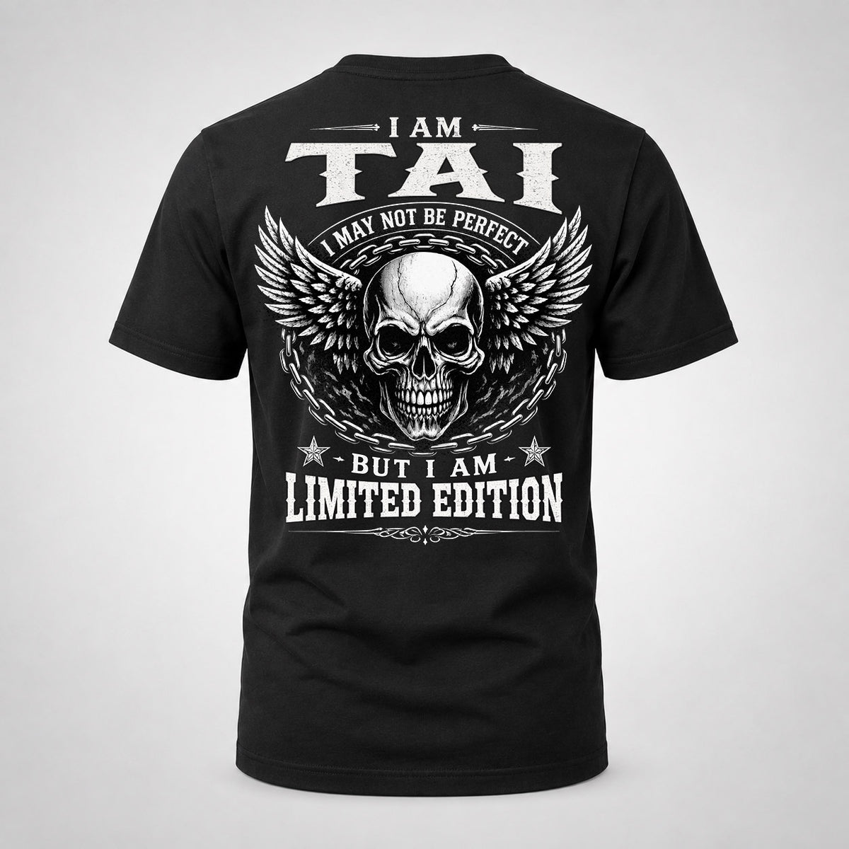 TAI P01-K24-229 – Personalized Skull Graphic Apparel “I Am NAME I May Not Be Perfect But I Am Limited Edition”