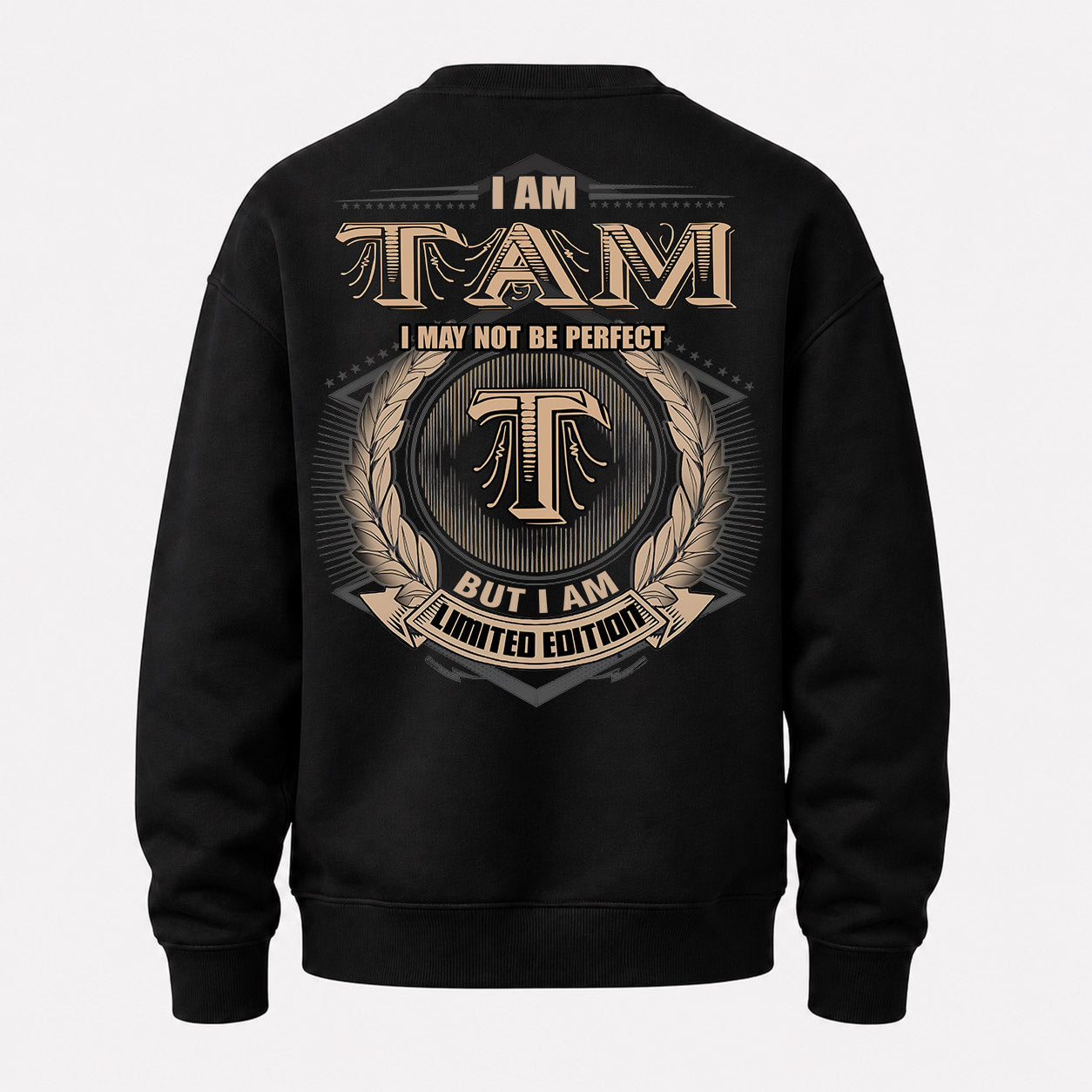 TAM PH55-T25-Personalized Name Quote Apparel “I Am NAME May Not Be Perfect But I Am Limited Edition”