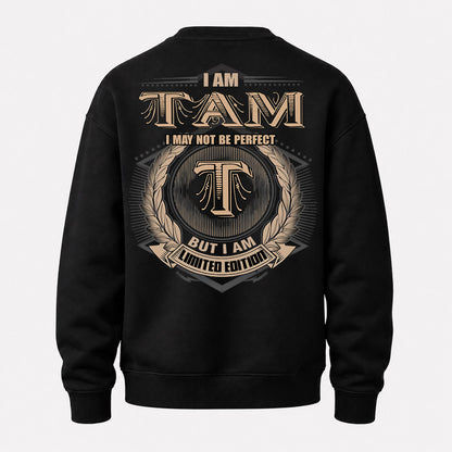 TAM PH55-T25-Personalized Name Quote Apparel “I Am NAME May Not Be Perfect But I Am Limited Edition”