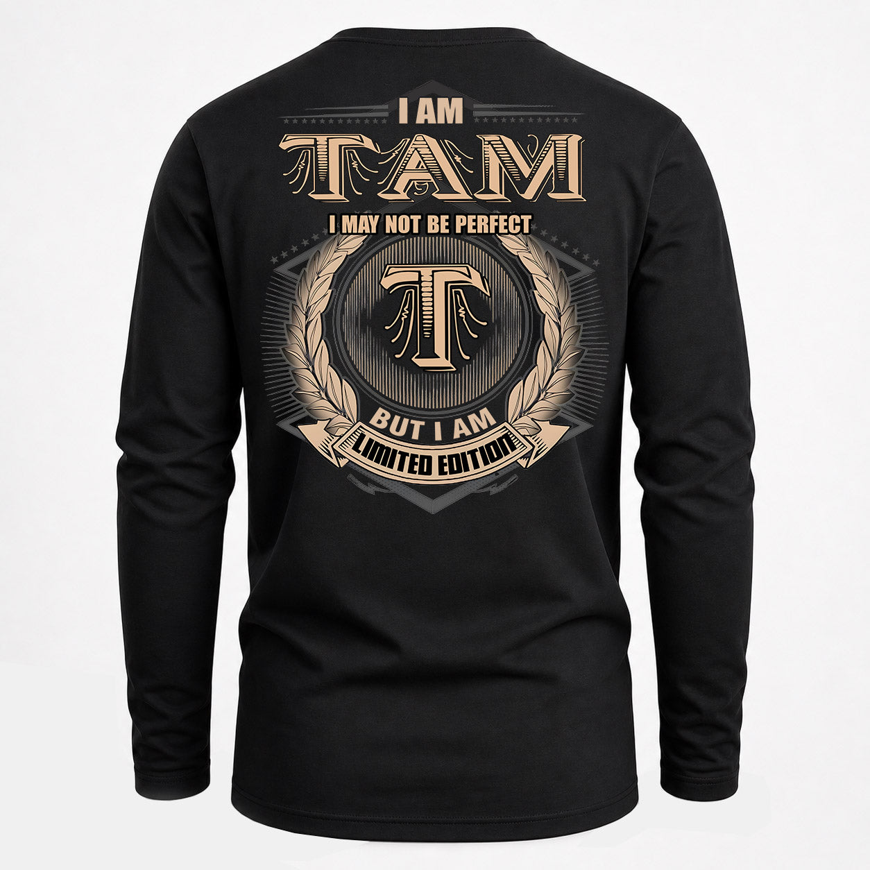 TAM PH55-T25-Personalized Name Quote Apparel “I Am NAME May Not Be Perfect But I Am Limited Edition”