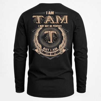 TAM PH55-T25-Personalized Name Quote Apparel “I Am NAME May Not Be Perfect But I Am Limited Edition”