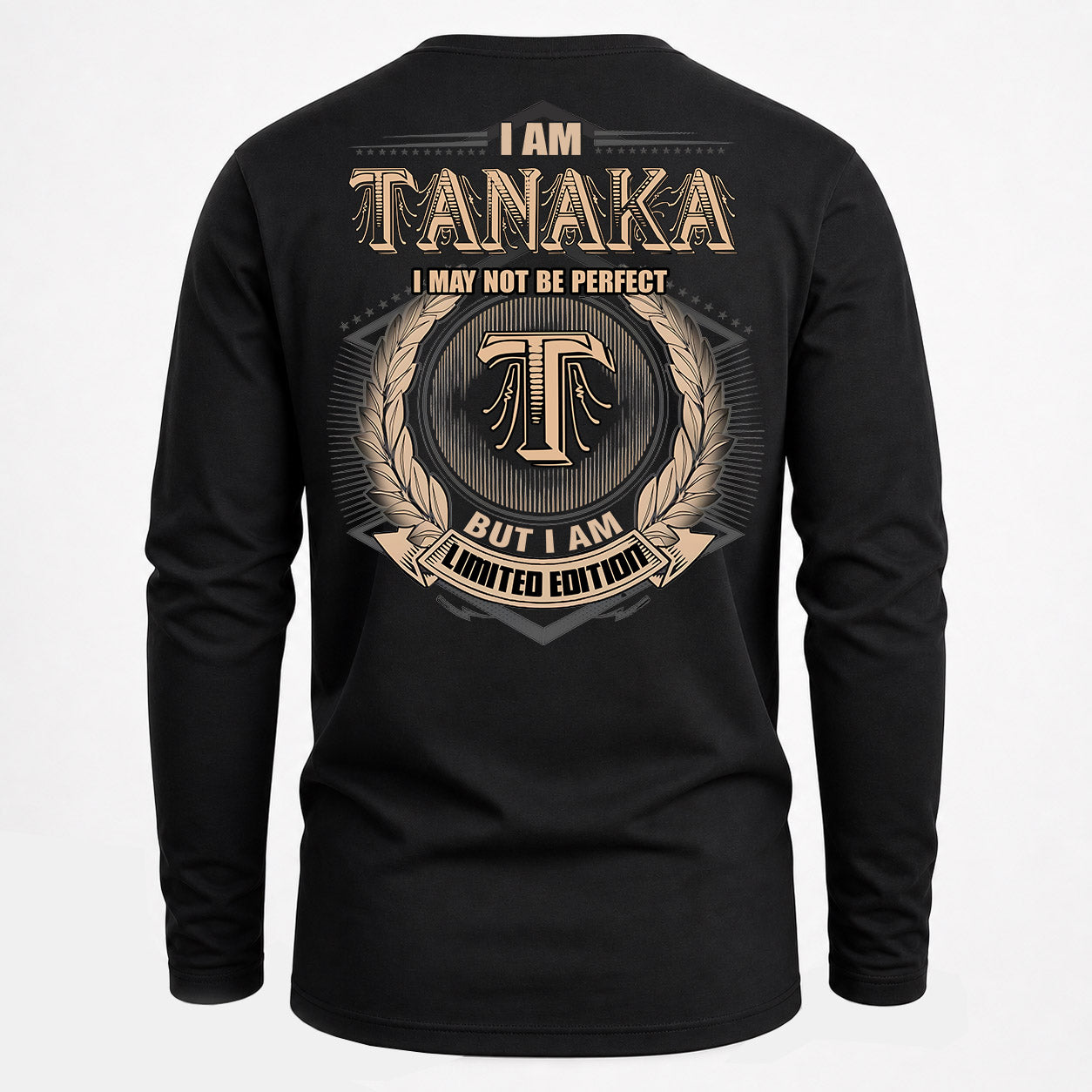TANAKA PH55-T25-Personalized Name Quote Apparel “I Am NAME May Not Be Perfect But I Am Limited Edition”