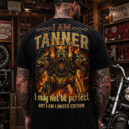 TANNER MP88-F2-168–Personalized Bold Quote Apparel “I Am NAME I May Not Be Perfect But I Am Limited Edition