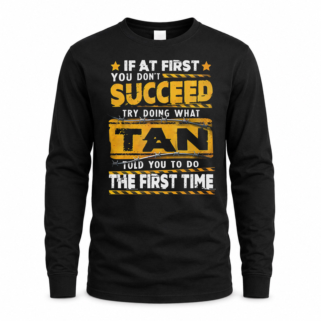 TAN TP22-K11-109 - Personalized Funny Quote Apparel “If At First You Don’t Succeed, Try Doing What WANG Told You To Do The First Time”
