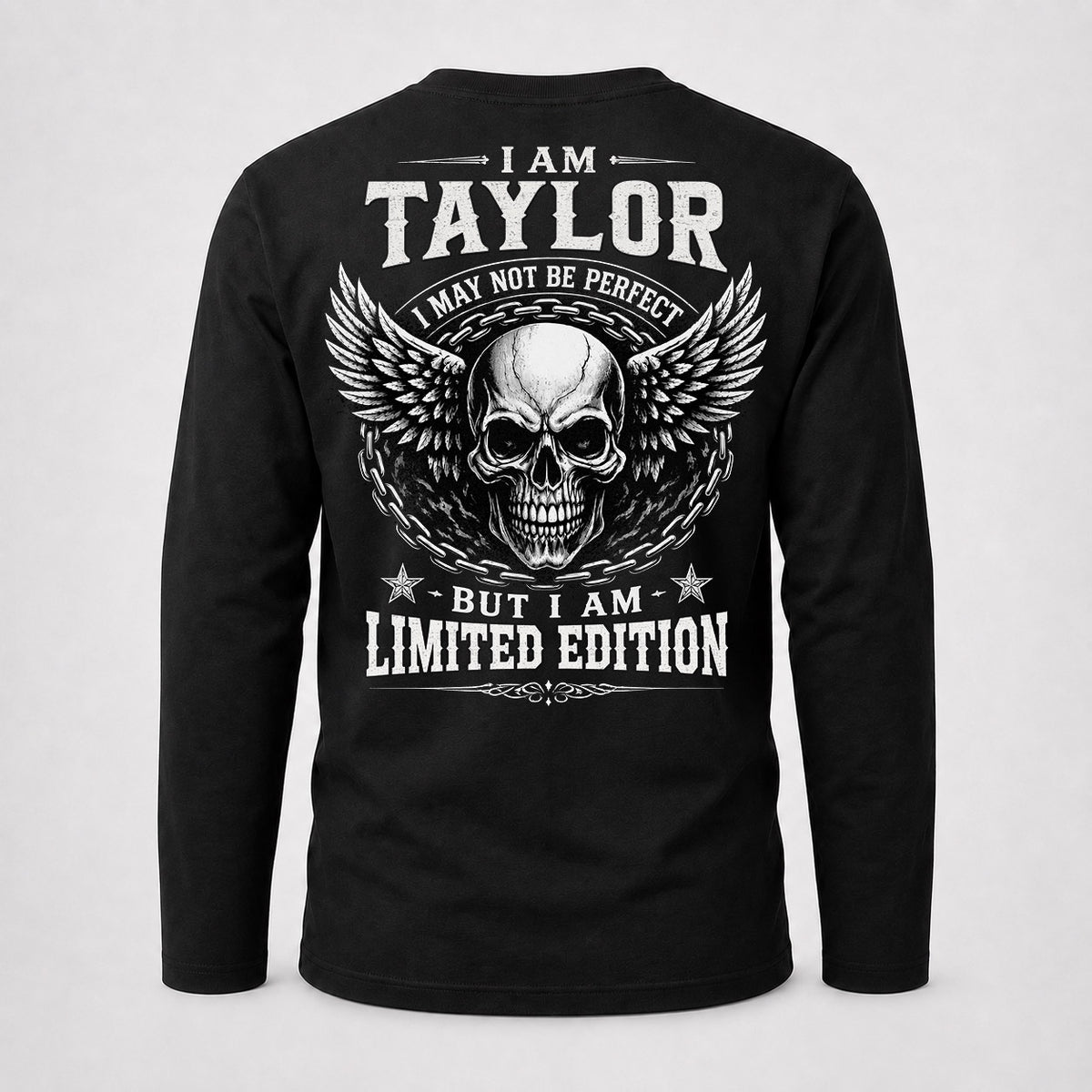TAYLOR P01-K24-229 – Personalized Skull Graphic Apparel “I Am NAME I May Not Be Perfect But I Am Limited Edition”