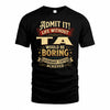 TA TP65-K5-268–Personalized Funny Quote Apparel “Life Without NAME Would Be Boring”