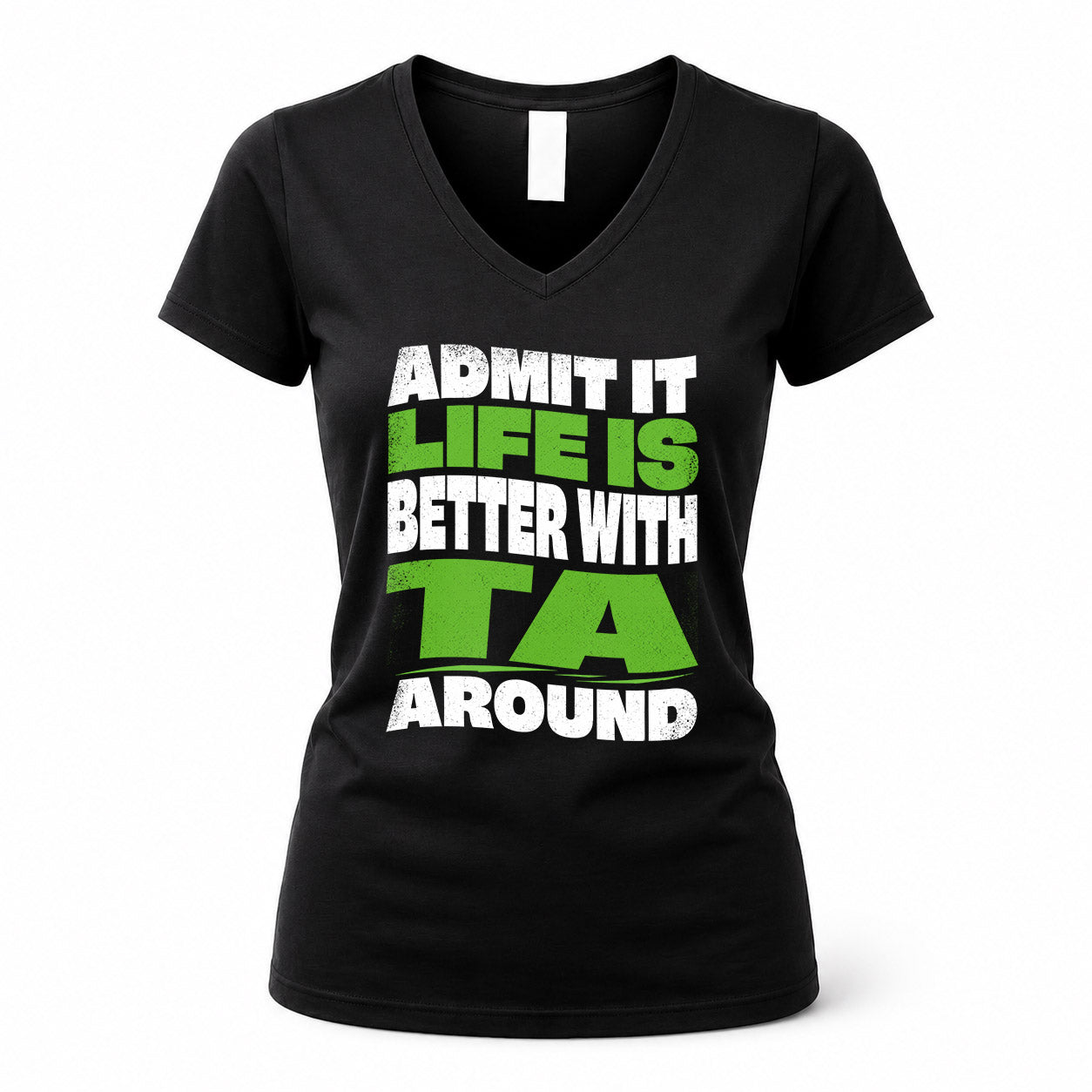 TA HP99-K4-189 – Personalized Funny Quote Apparel “Admit It, Life Is Better With NAME Around”
