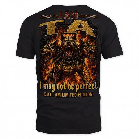 TA MP88-F2-168–Personalized Bold Quote Apparel “I Am NAME I May Not Be Perfect But I Am Limited Edition