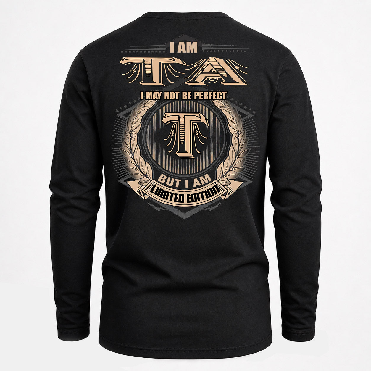 TA PH55-T25-Personalized Name Quote Apparel “I Am NAME May Not Be Perfect But I Am Limited Edition”