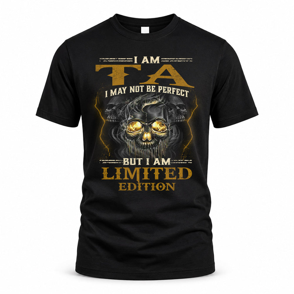 TA LM66-K04-125 - NAME I May Not Be Perfect But I Am Limited Edition