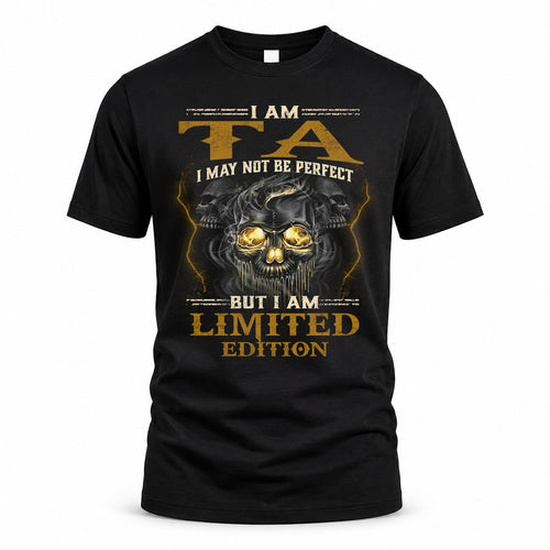 TA LM66-K04-125 - NAME I May Not Be Perfect But I Am Limited Edition