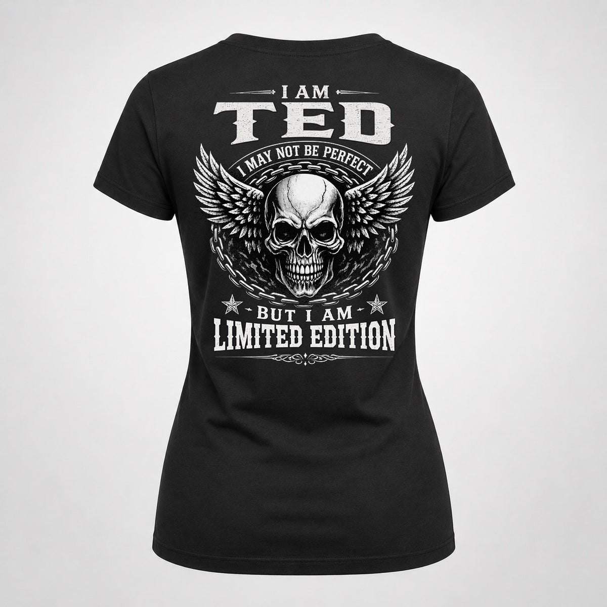 TED P01-K24-229 – Personalized Skull Graphic Apparel “I Am NAME I May Not Be Perfect But I Am Limited Edition”