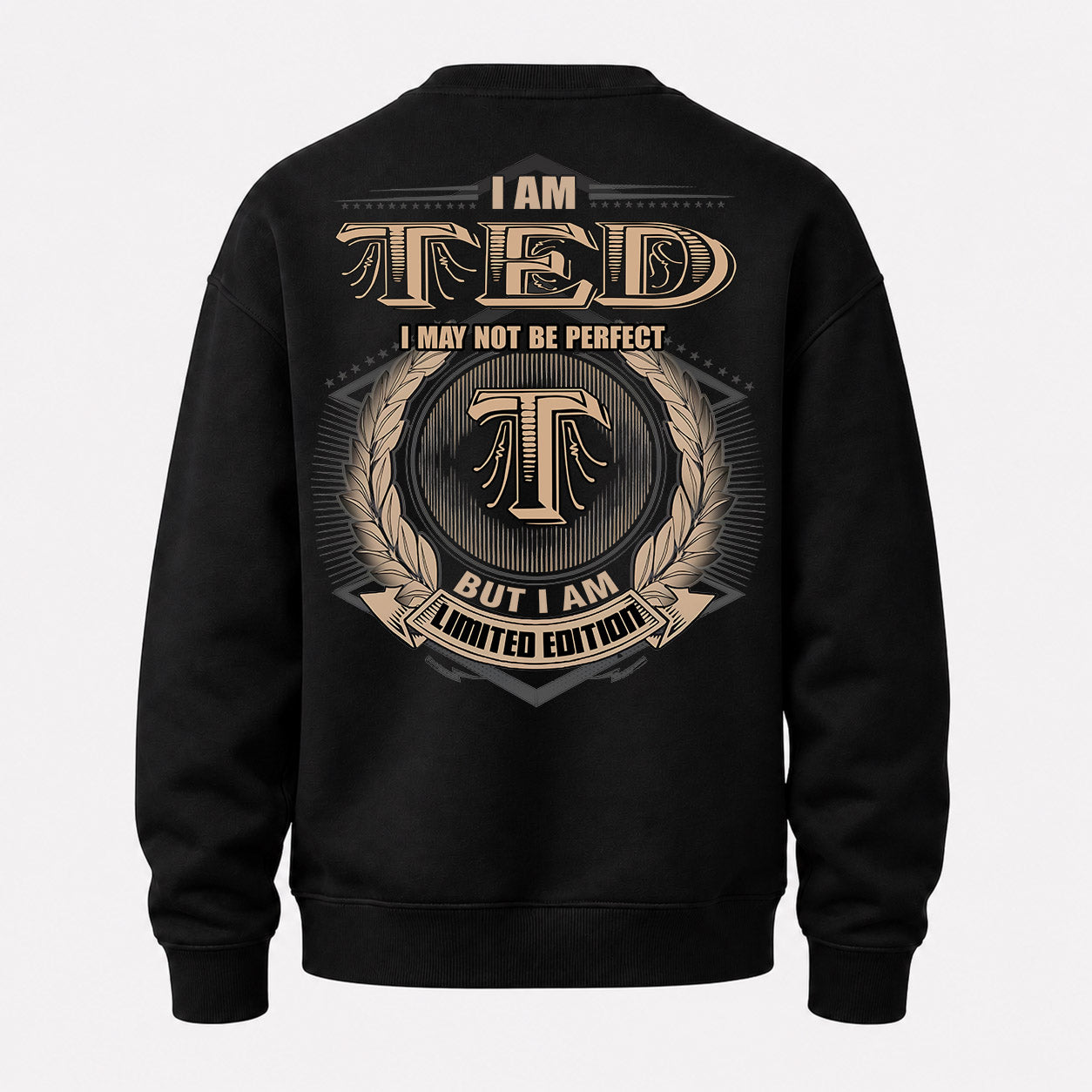 TED PH55-T25-Personalized Name Quote Apparel “I Am NAME May Not Be Perfect But I Am Limited Edition”