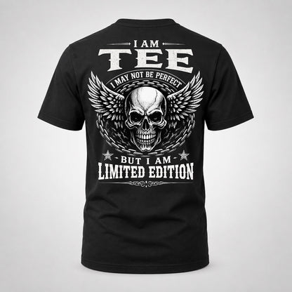 TEE P01-K24-229 – Personalized Skull Graphic Apparel “I Am NAME I May Not Be Perfect But I Am Limited Edition”