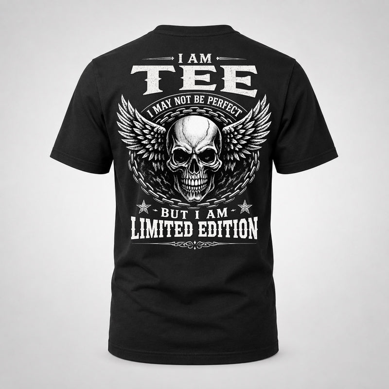 TEE P01-K24-229 – Personalized Skull Graphic Apparel “I Am NAME I May Not Be Perfect But I Am Limited Edition”