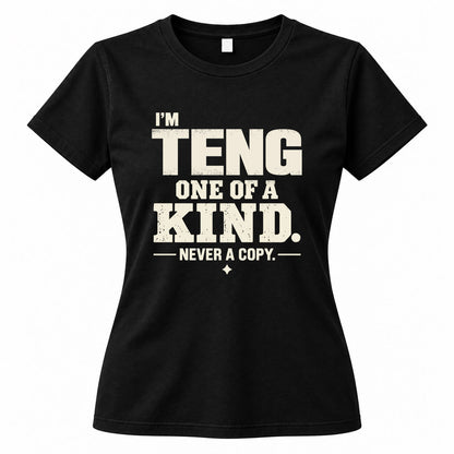 TENG P6-K4-228 Personalized Funny Quote Apparel “I’m NAME – One of a Kind, Never a Copy”