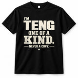 TENG P6-K4-228 Personalized Funny Quote Apparel “I’m NAME – One of a Kind, Never a Copy”