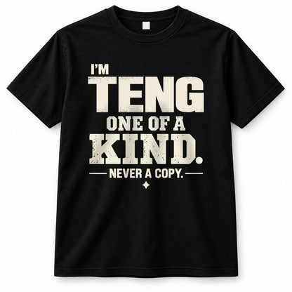 TENG P6-K4-228 Personalized Funny Quote Apparel “I’m NAME – One of a Kind, Never a Copy”