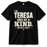 TERESA P6-K4-228 Personalized Funny Quote Apparel “I’m NAME – One of a Kind, Never a Copy”