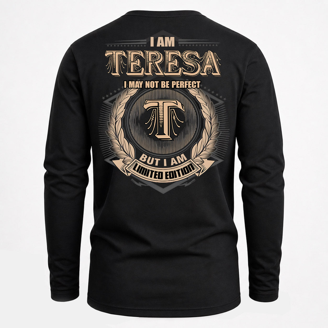 TERESA PH55-T25-Personalized Name Quote Apparel “I Am NAME May Not Be Perfect But I Am Limited Edition”