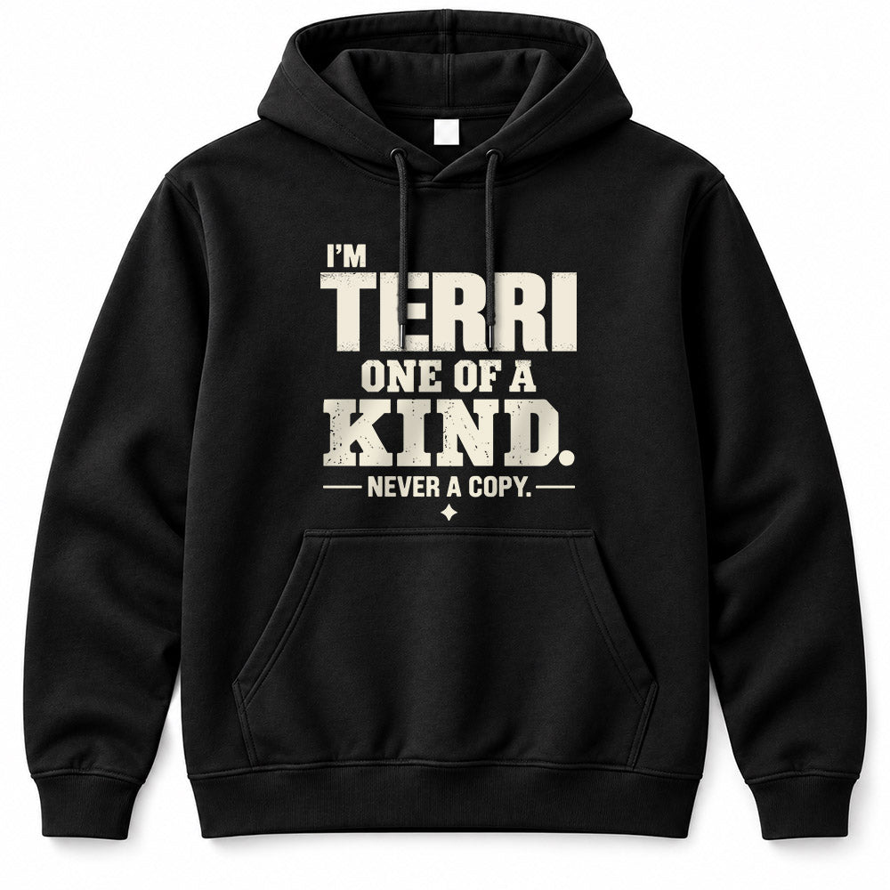 TERRI P6-K4-228 Personalized Funny Quote Apparel “I’m NAME – One of a Kind, Never a Copy”