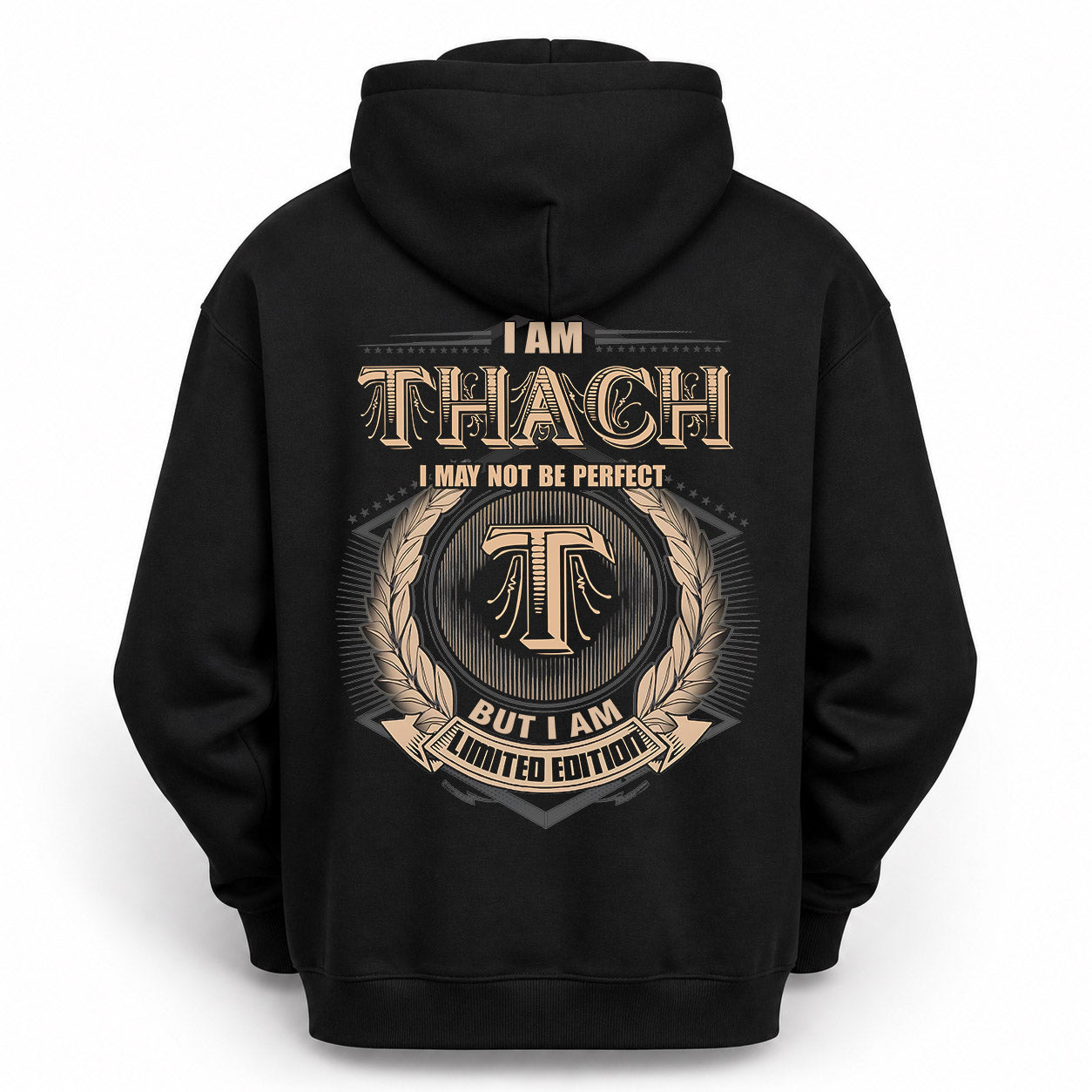 THACH PH55-T25-Personalized Name Quote Apparel “I Am NAME May Not Be Perfect But I Am Limited Edition”
