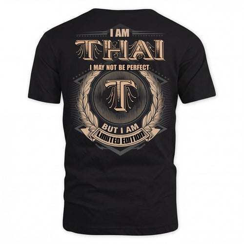 THAI PH55-T25-Personalized Name Quote Apparel “I Am NAME May Not Be Perfect But I Am Limited Edition”