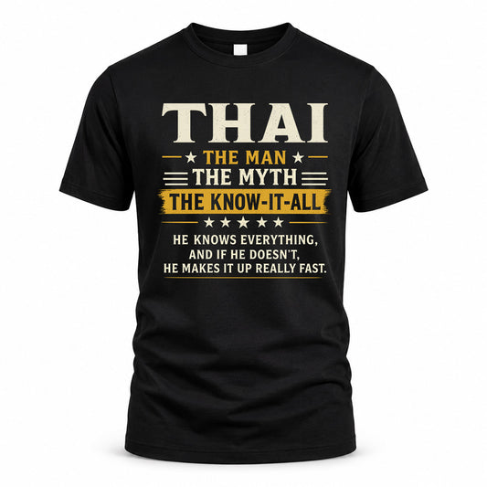 THAI TM90-K04-125 - NAME Legendary Know-It-All Personalized Funny Shirt