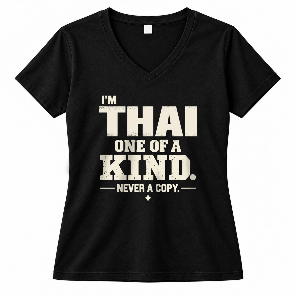 THAI P6-K4-228 Personalized Funny Quote Apparel “I’m NAME – One of a Kind, Never a Copy”